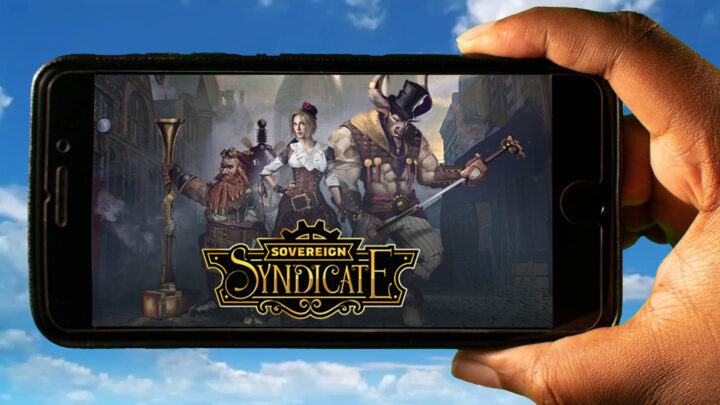 Sovereign Syndicate Mobile – How to play on an Android or iOS phone?
