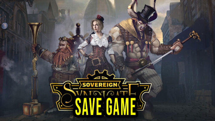 Sovereign Syndicate – Save Game – location, backup, installation