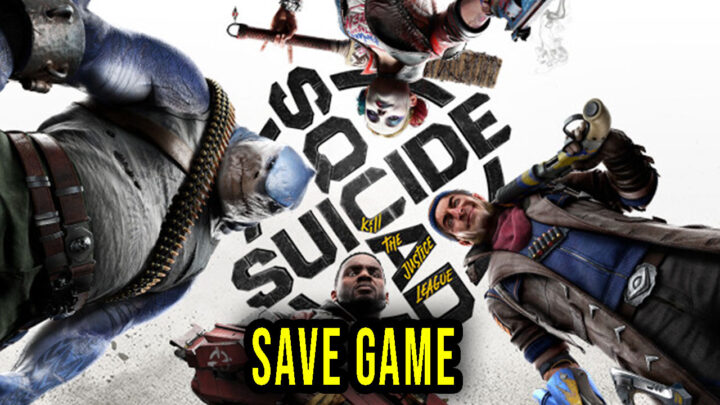 Suicide Squad: Kill the Justice League – Save Game – location, backup, installation