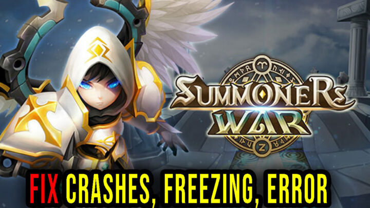 Summoners War – Crashes, freezing, error codes, and launching problems – fix it!