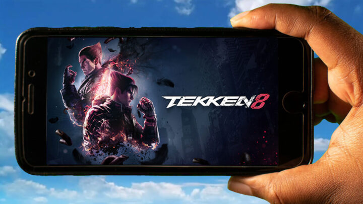 TEKKEN 8 Mobile – How to play on an Android or iOS phone?