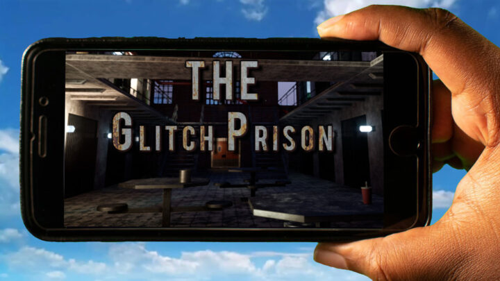 The Glitch Prison Mobile – How to play on an Android or iOS phone?