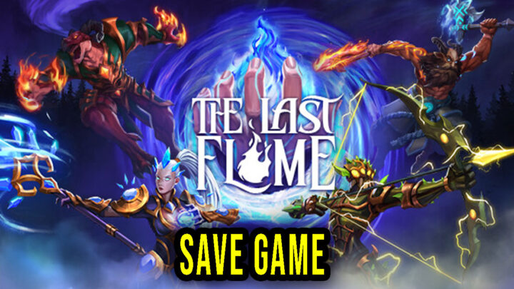 The Last Flame – Save Game – location, backup, installation