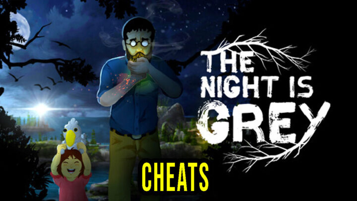 The Night is Grey – Cheats, Trainers, Codes