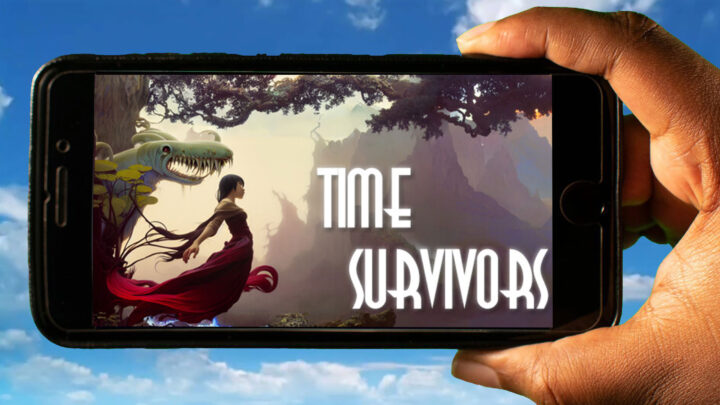 Time Survivors Mobile – How to play on an Android or iOS phone?