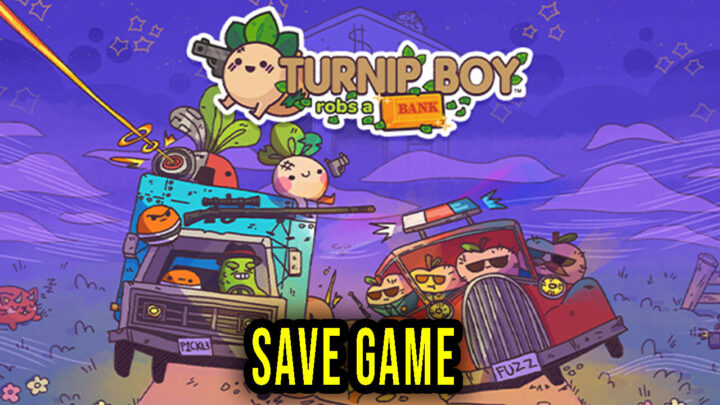Turnip Boy Robs a Bank – Save Game – location, backup, installation