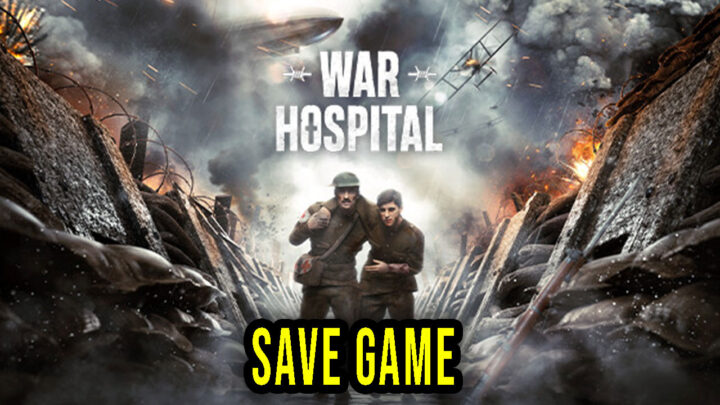 War Hospital – Save Game – location, backup, installation