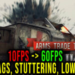 Arms Trade Tycoon Tanks Lag