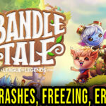 Bandle Tale A League of Legends Story Crash