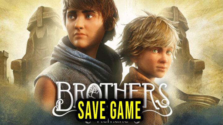 Brothers: A Tale of Two Sons Remake – Save Game – location, backup, installation