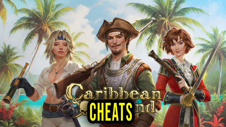 Caribbean Legend – Cheats, Trainers, Codes