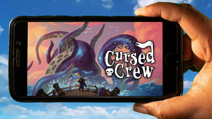 Cursed Crew Mobile – How to play on an Android or iOS phone?