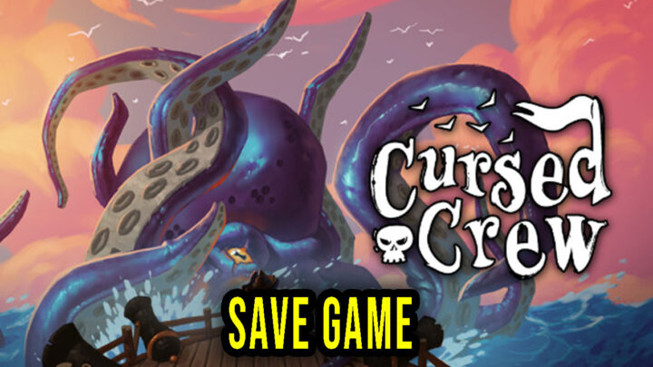 Cursed Crew – Save Game – location, backup, installation