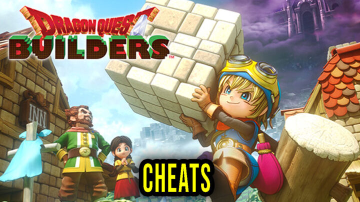 DRAGON QUEST BUILDERS – Cheats, Trainers, Codes