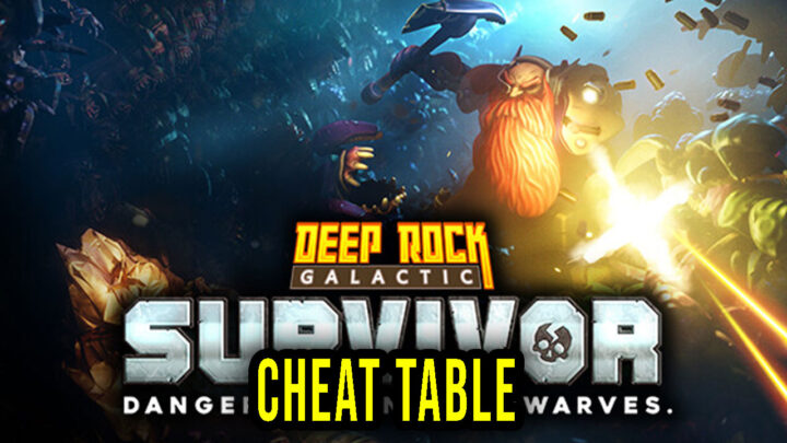 Deep Rock Galactic: Survivor – Cheat Table for Cheat Engine