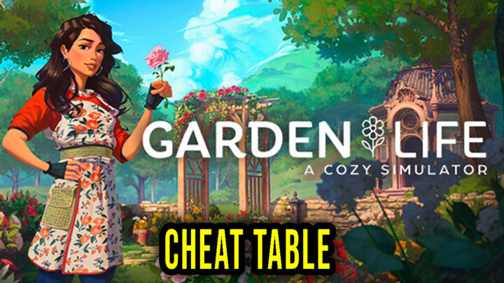 Garden Life: A Cozy Simulator – Cheat Table for Cheat Engine