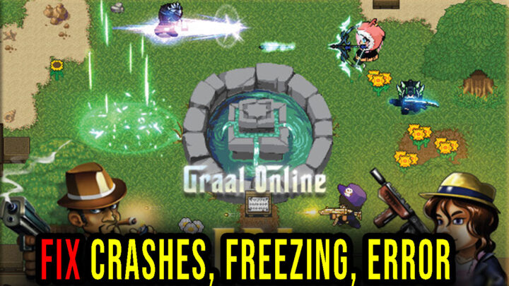 Graalonline Era – Crashes, freezing, error codes, and launching problems – fix it!