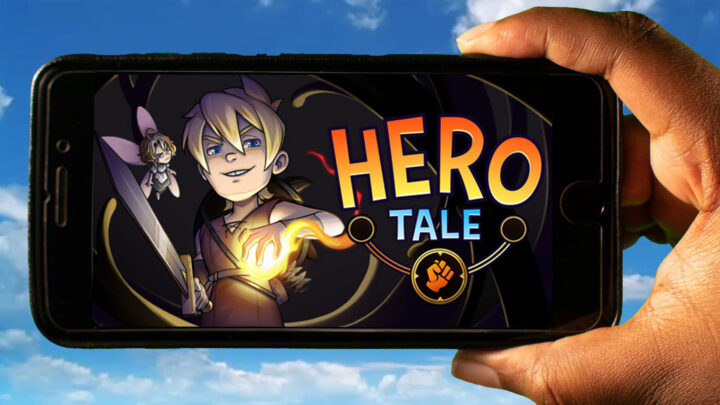 Hero Tale Mobile – How to play on an Android or iOS phone?