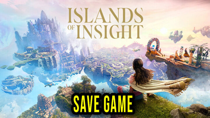 Islands of Insight – Save Game – location, backup, installation