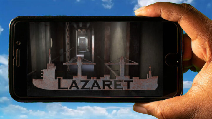 Lazaret Mobile – How to play on an Android or iOS phone?