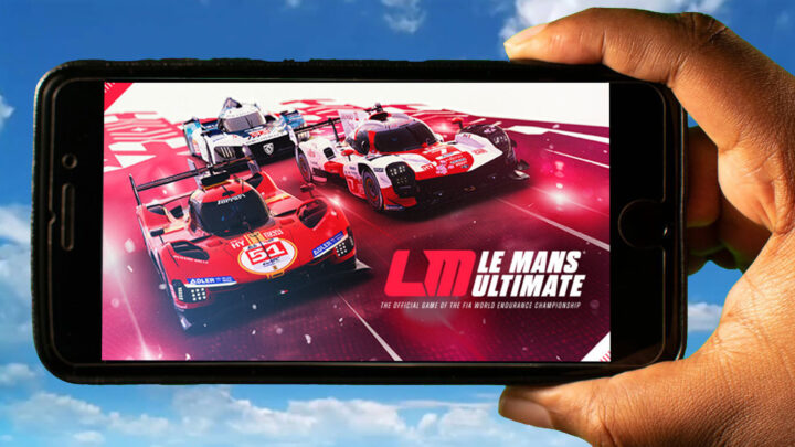 Le Mans Ultimate Mobile – How to play on an Android or iOS phone?