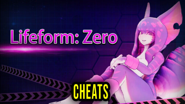 Lifeform Zero – Cheats, Trainers, Codes