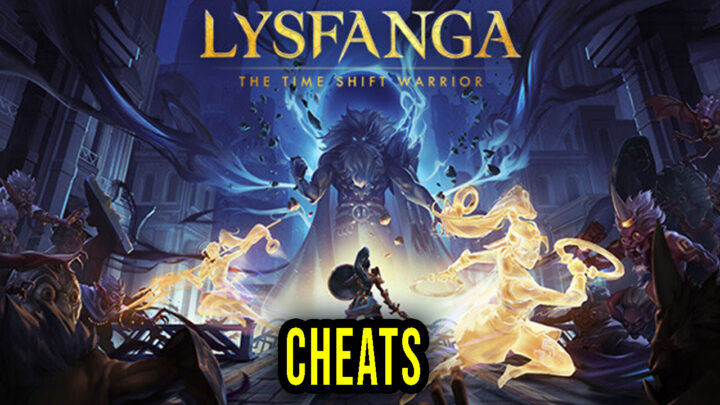 Lysfanga: The Time Shift Warrior – Cheats, Trainers, Codes