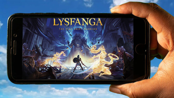 Lysfanga: The Time Shift Warrior Mobile – How to play on an Android or iOS phone?