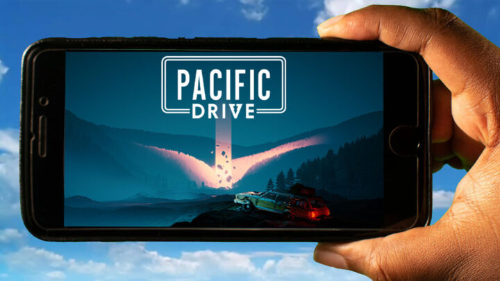 Pacific Drive Mobile – How to play on an Android or iOS phone?