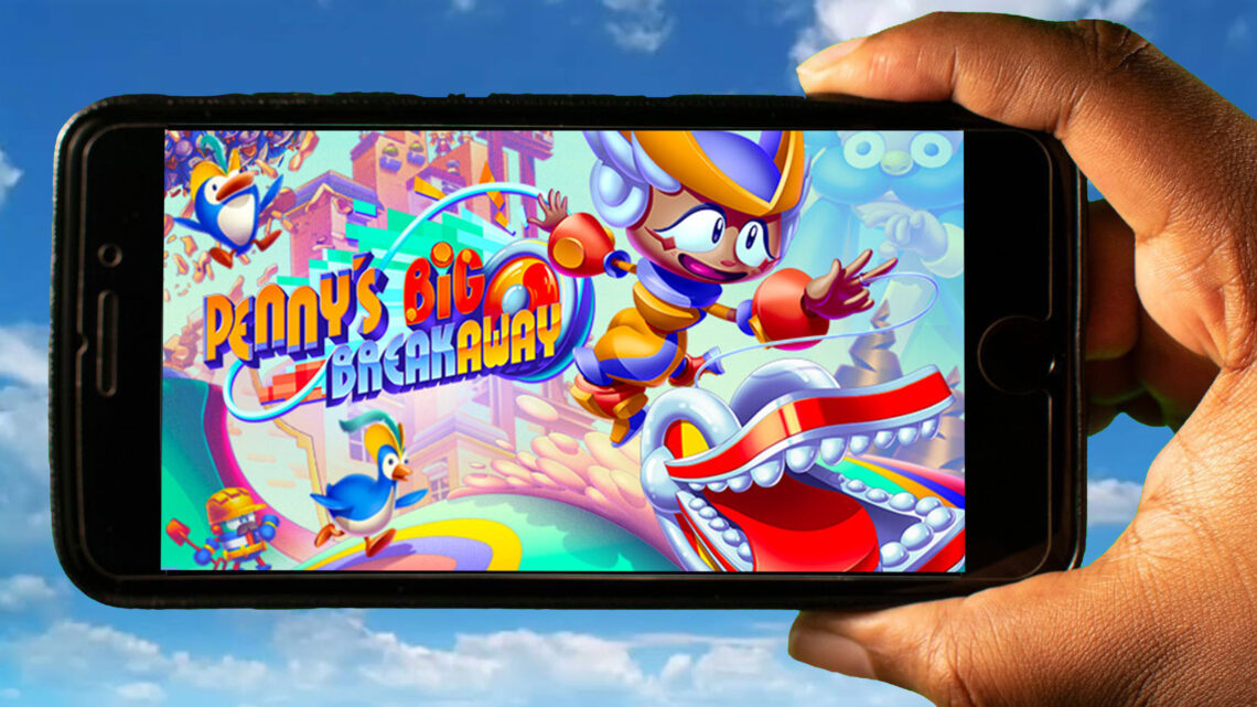 Penny’s Big Breakaway Mobile – How to play on an Android or iOS phone?