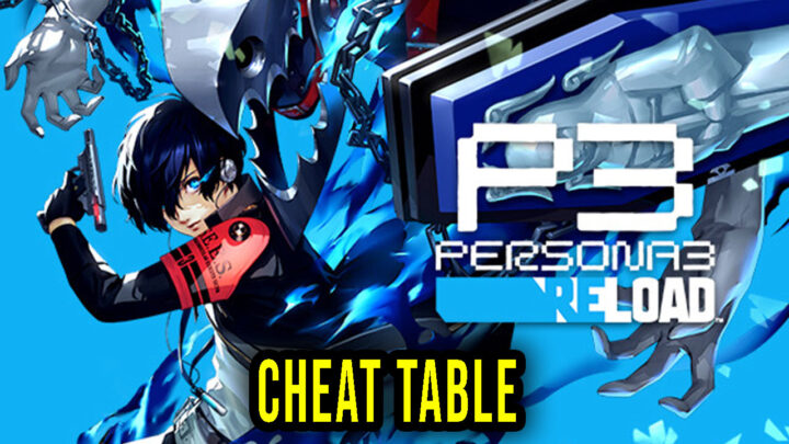 Persona 3 Reload – Cheat Table for Cheat Engine
