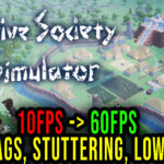 Primitive Society Simulator Lag