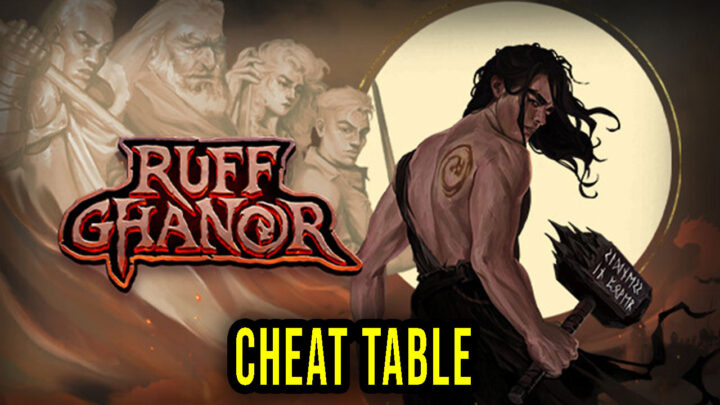 Ruff Ghanor – Cheat Table for Cheat Engine