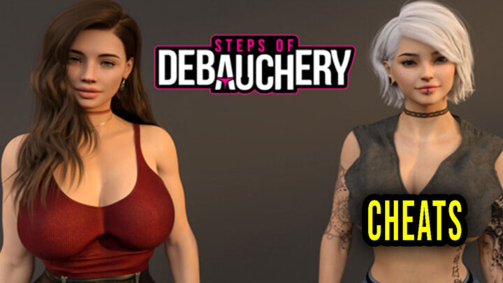 Steps of Debauchery – Cheats, Trainers, Codes