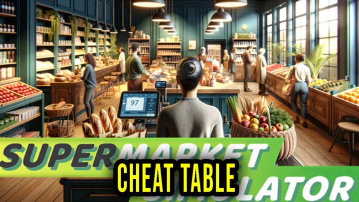 Supermarket Simulator – Cheat Table for Cheat Engine