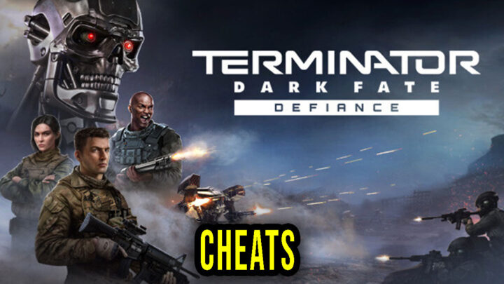 Terminator: Dark Fate – Defiance – Cheats, Trainers, Codes