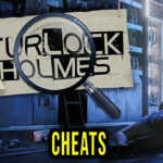 Turlock Holmes Cheats