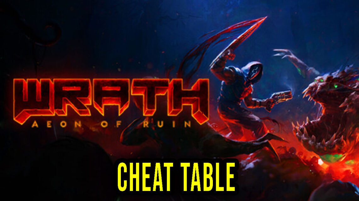 WRATH: Aeon of Ruin – Cheat Table for Cheat Engine