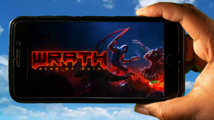 WRATH: Aeon of Ruin Mobile – How to play on an Android or iOS phone?
