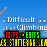 A Difficult Game About Climbing Lag