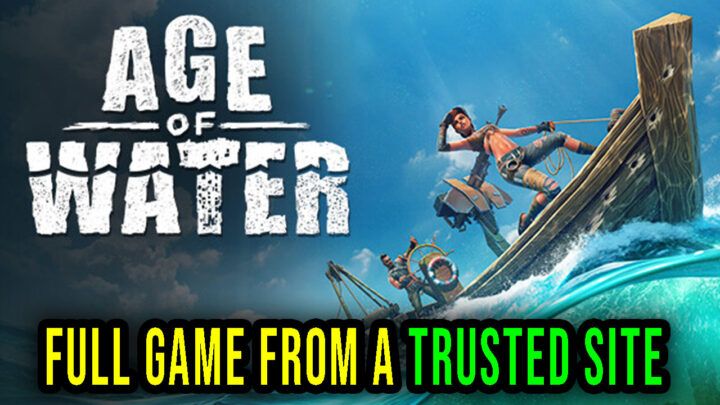 Age of Water – Full game download from a trusted site