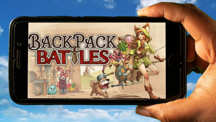Backpack Battles Mobile – How to play on an Android or iOS phone?