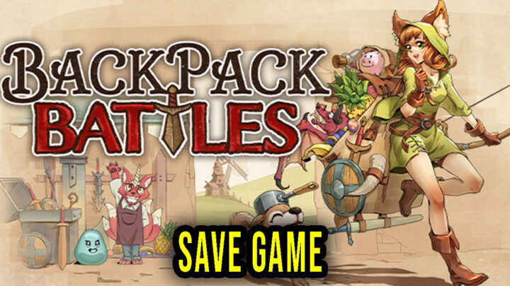 Backpack Battles – Save Game – location, backup, installation