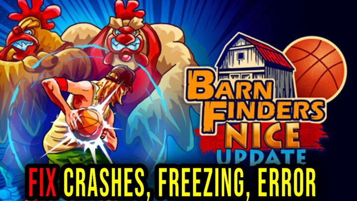 BarnFinders – Crashes, freezing, error codes, and launching problems – fix it!