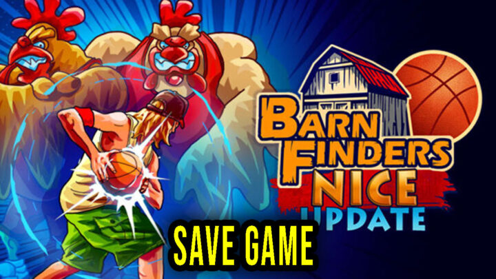 BarnFinders – Save Game – location, backup, installation