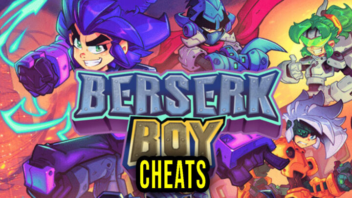Berserk Boy – Cheats, Trainers, Codes
