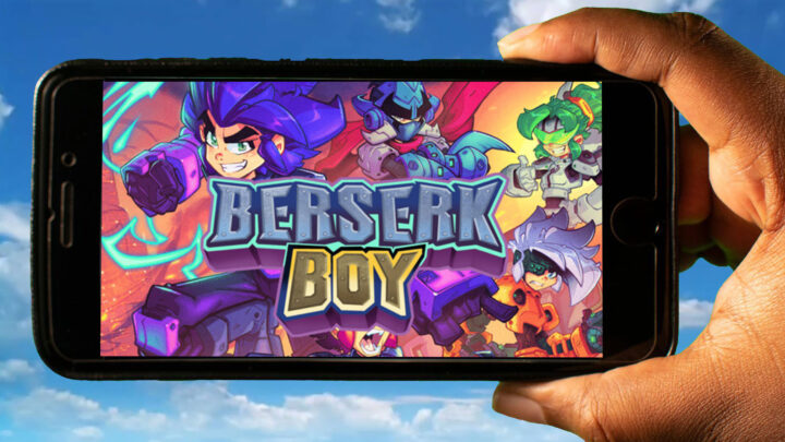 Berserk Boy Mobile – How to play on an Android or iOS phone?