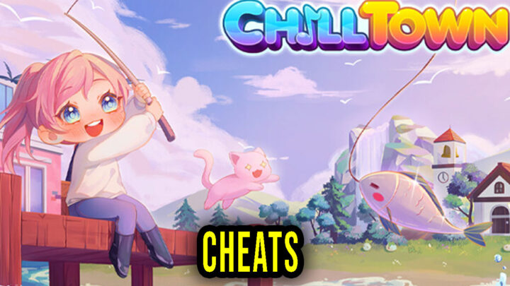 Chill Town – Cheats, Trainers, Codes