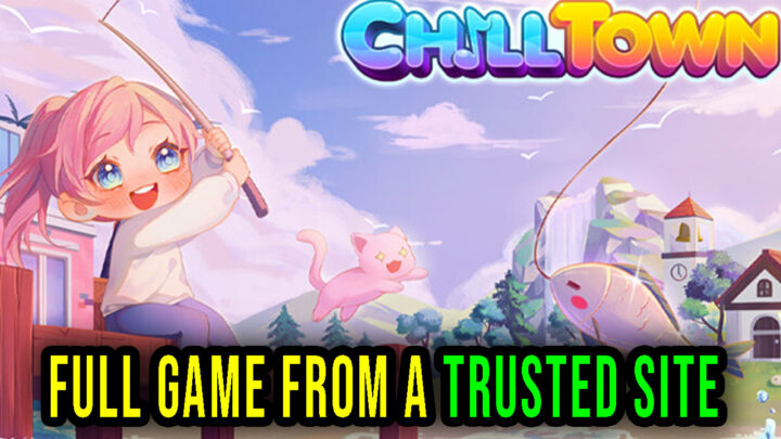 Chill Town – Full game download from a trusted site