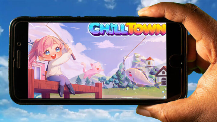 Chill Town Mobile – How to play on an Android or iOS phone?